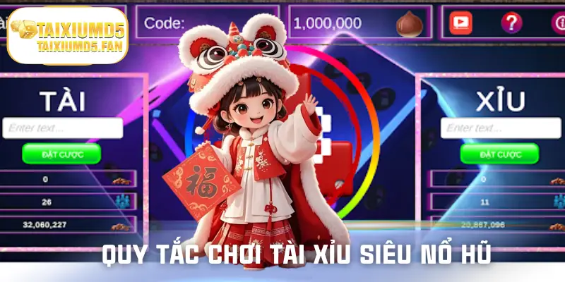 Hướng dẫn quy tắc chơi tài xỉu siêu nổ hũ